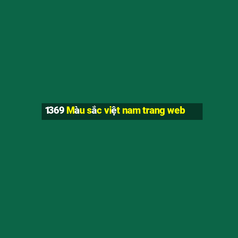 1369 Màu sắc việt nam trang web