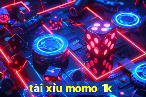 tài xỉu momo 1k