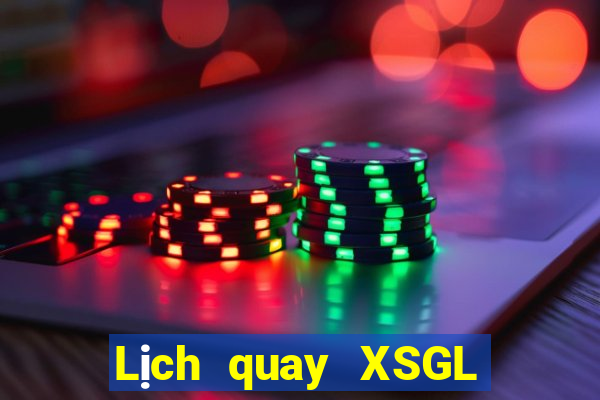 Lịch quay XSGL ngày 28