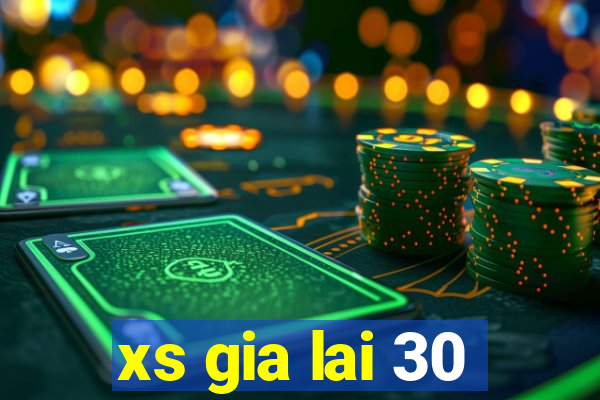 xs gia lai 30