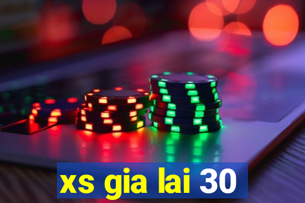 xs gia lai 30