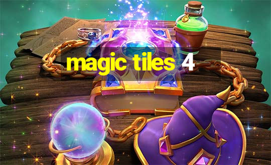 magic tiles 4