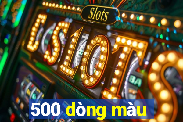 500 dòng màu