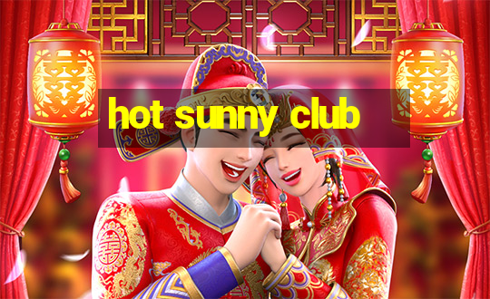 hot sunny club