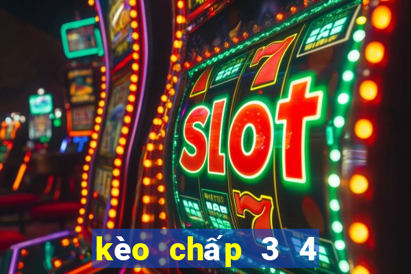 kèo chấp 3 4 là sao