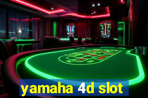 yamaha 4d slot