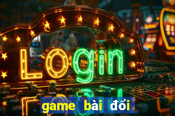 game bài đổi thưởng 2021