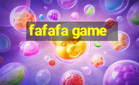 fafafa game