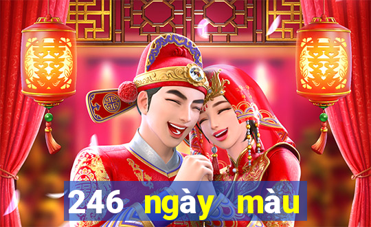 246 ngày màu tải về