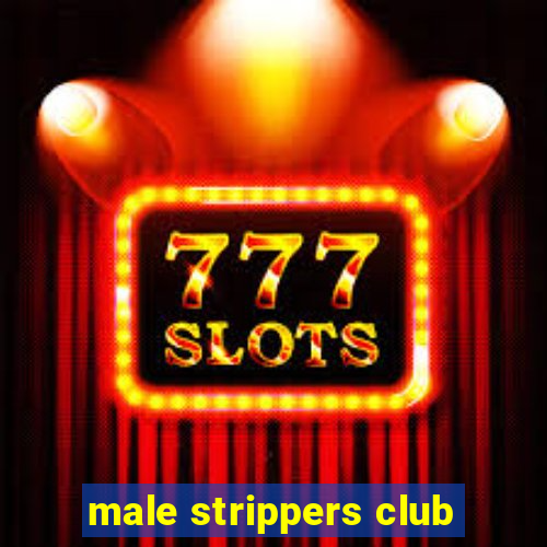 male strippers club