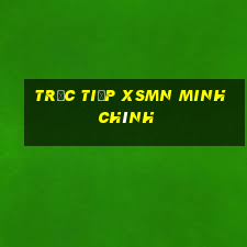 trực tiếp xsmn minh chính