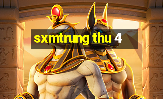 sxmtrung thu 4