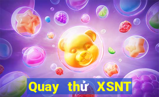 Quay thử XSNT ngày 5