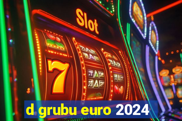 d grubu euro 2024