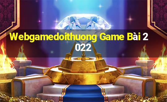 Webgamedoithuong Game Bài 2022