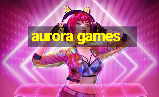 aurora games