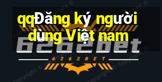 qqĐăng ký người dùng Việt nam