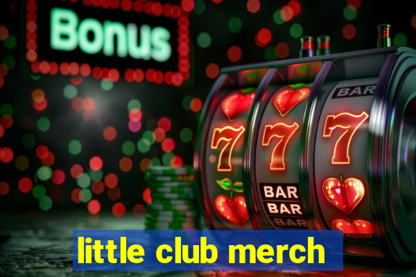 little club merch