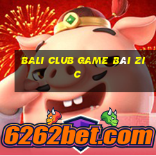 Bali Club Game Bài Zic