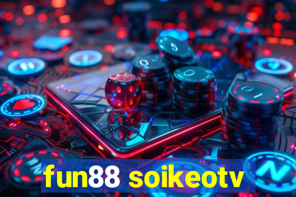 fun88 soikeotv