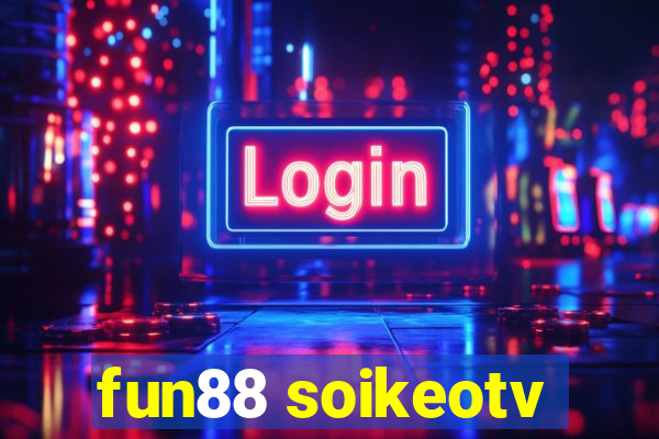 fun88 soikeotv