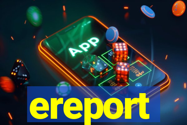 ereport