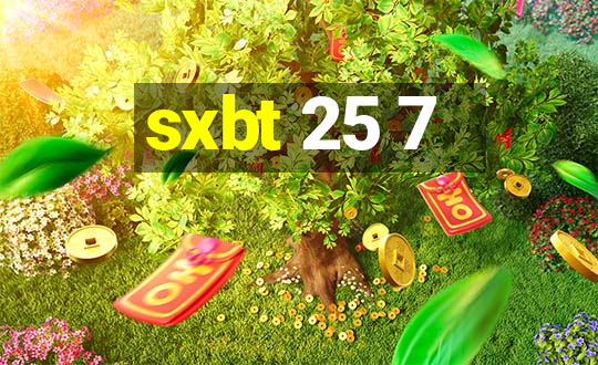 sxbt 25 7