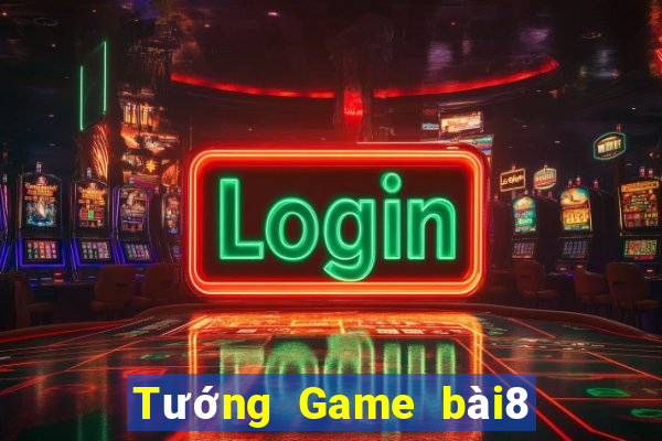 Tướng Game bài8 năm phiên bản