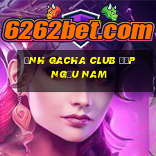 ảnh gacha club đẹp ngầu nam