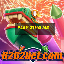 play zing me