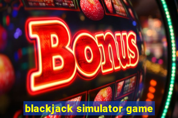 blackjack simulator game