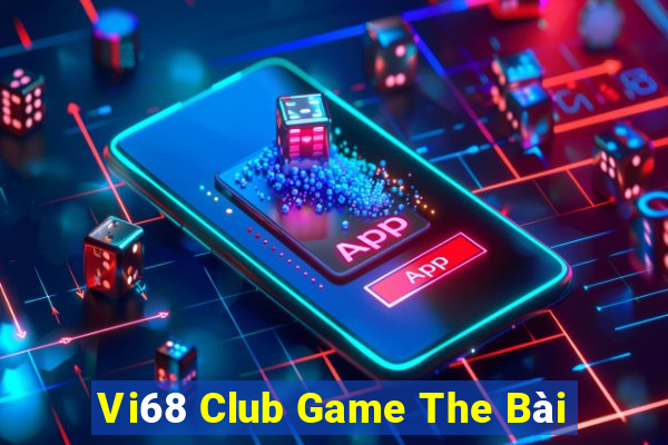 Vi68 Club Game The Bài