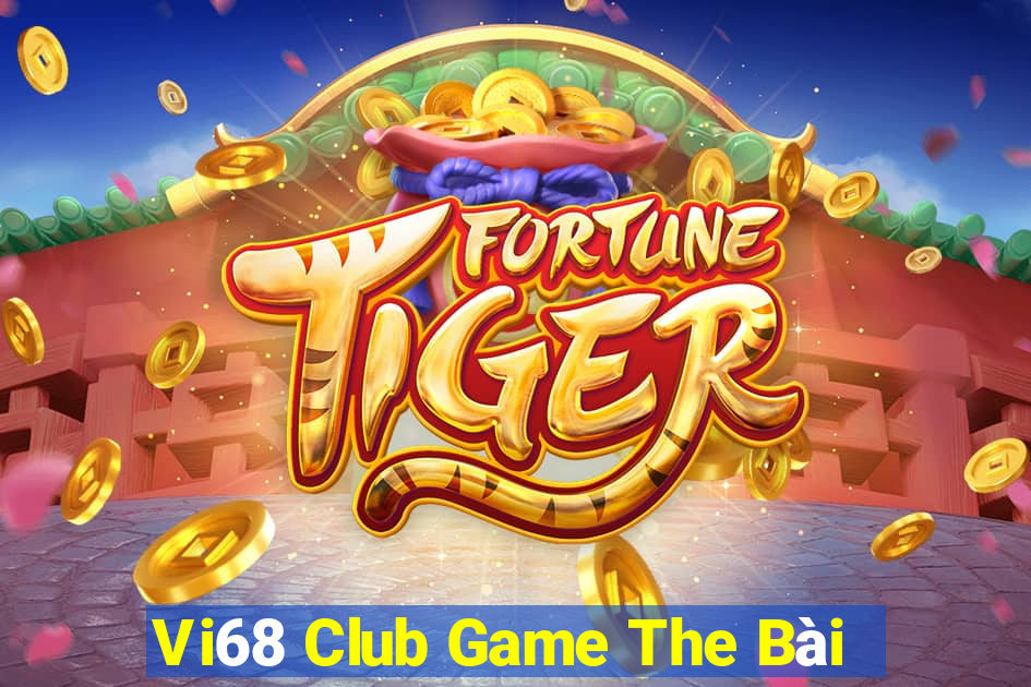 Vi68 Club Game The Bài