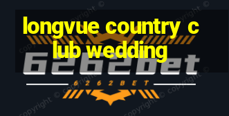 longvue country club wedding