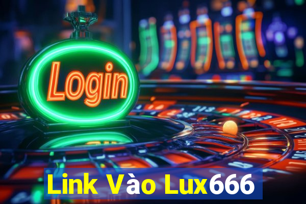 Link Vào Lux666