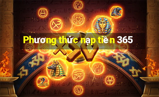 Phương thức nạp tiền 365