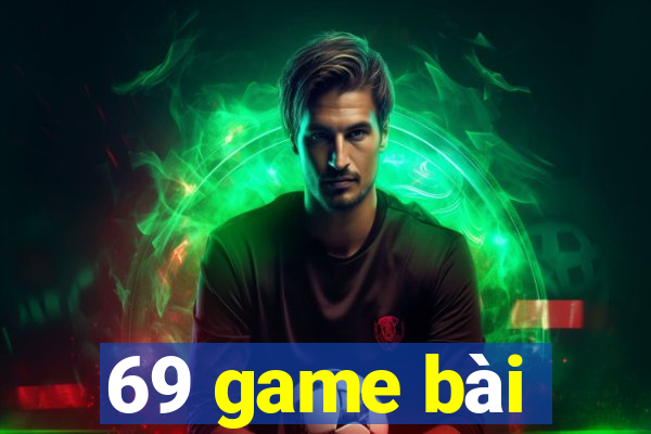 69 game bài