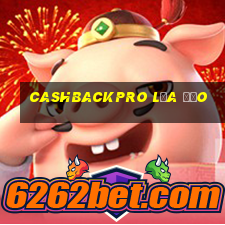 cashbackpro lừa đảo