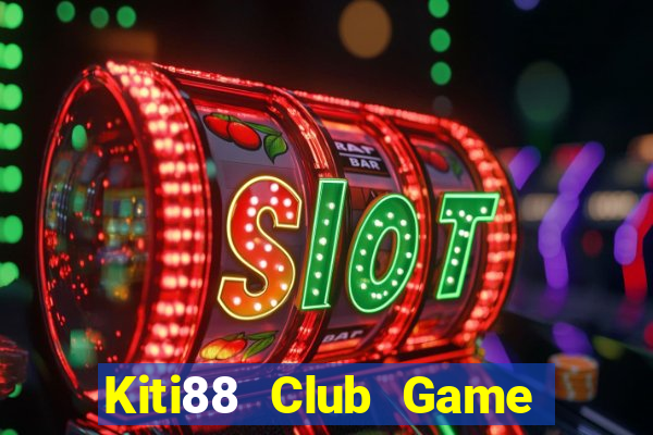 Kiti88 Club Game Bài Liêng