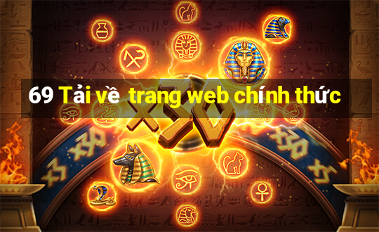 69 Tải về trang web chính thức