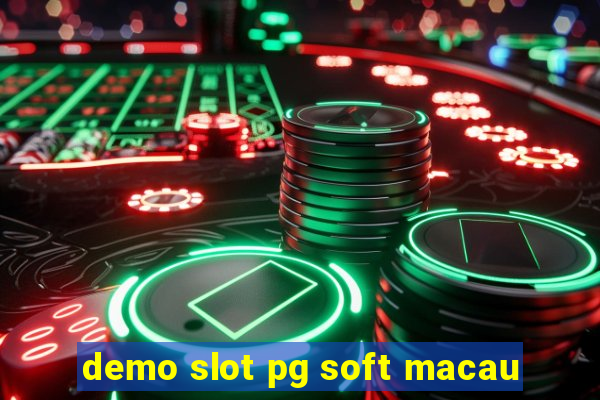 demo slot pg soft macau