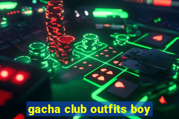 gacha club outfits boy