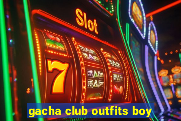 gacha club outfits boy