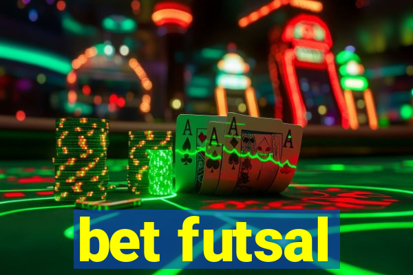 bet futsal