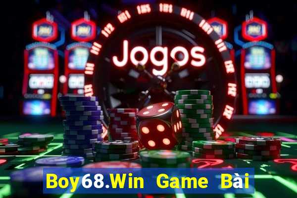 Boy68.Win Game Bài Hot Nhất Hiện Nay