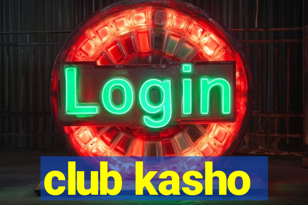 club kasho