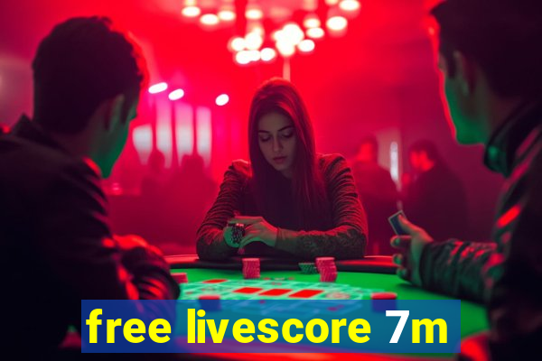 free livescore 7m