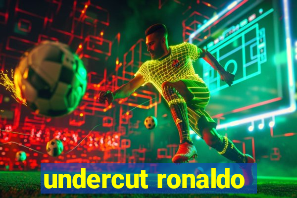 undercut ronaldo