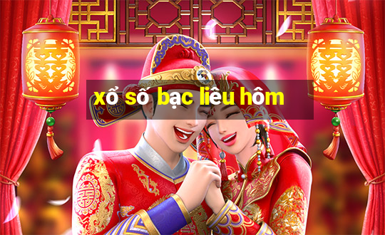 xổ số bạc liêu hôm