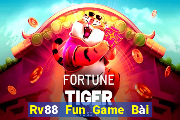 Rv88 Fun Game Bài 52Fun Đổi Thưởng